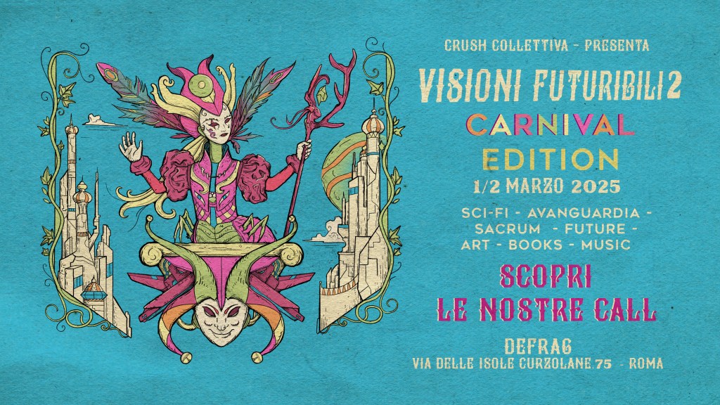 Visioni Futuribili 2 | Carnival Edition | Open call fino al 31&nbsp;gennaio