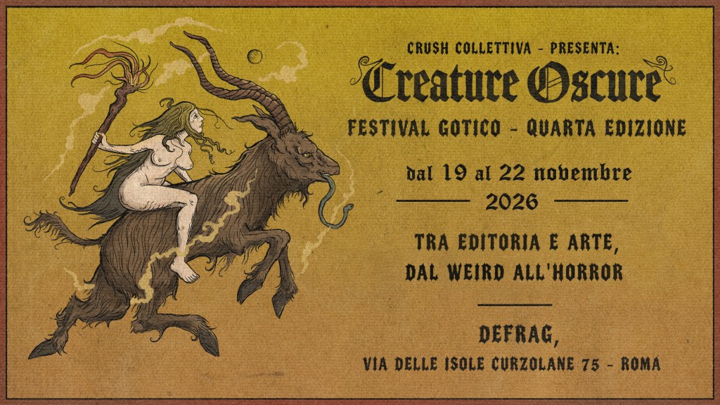 CREATURE OSCURE-Festival Gotico 2026 / conoscenze e rituali occulti / quarta edizione
